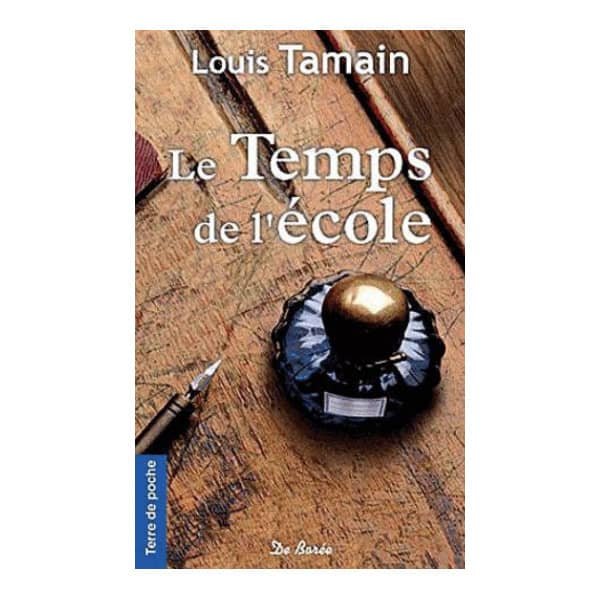 Louis TAMAIN : Le temps de l'Ecole ( l'Encre violette tome 2)